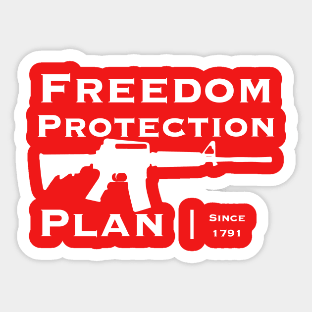 Freedom Protection Plan Sticker by Afraid Not